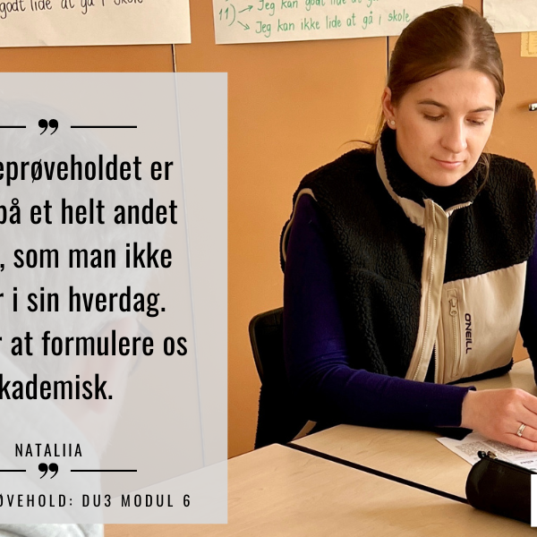 Studieprøveholdet er dansk på et helt andet niveau, som man ikke møder i sin hverdag. Vi lærer at formulere os akademisk. - Nataliia